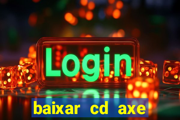 baixar cd axe bahia 2000 gratis